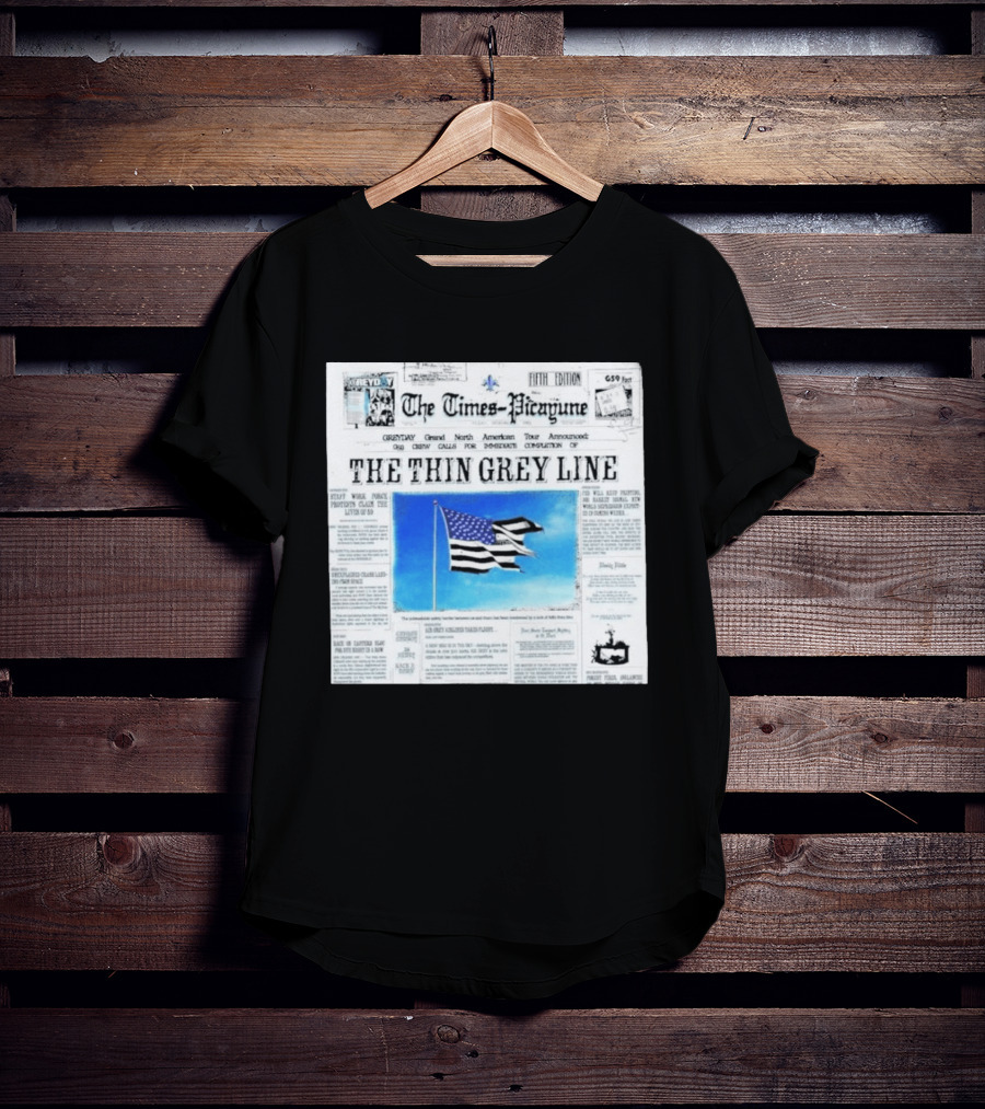 The Times Picayune Fifth Edition The Thin Grey Line American Flag T-Shirt