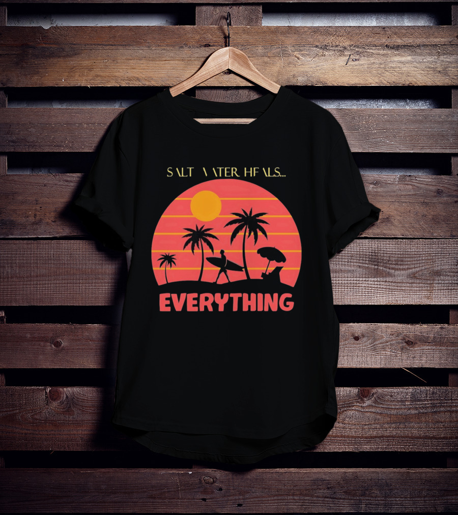 Salt Water Heals Everything Surfer Sunset With Palm Trees And Umbrella T-Shirt