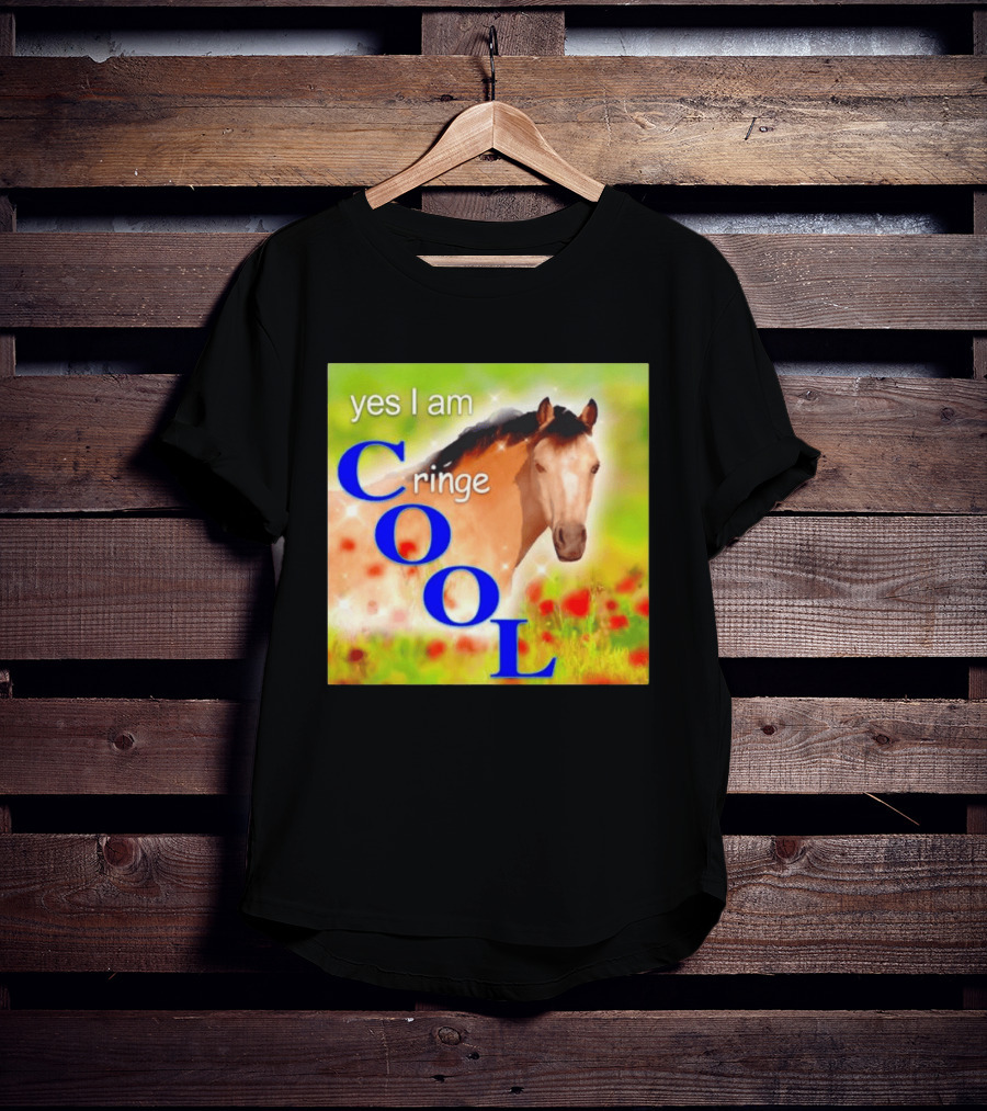 Yes I Am Cringe Cool Horse Meme Poppy Field T-Shirt