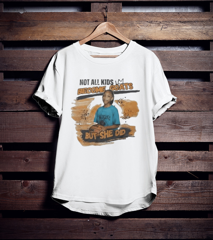 Not All Kids Become Goats But She Did A'ja Wilson Basketball T-Shirt
