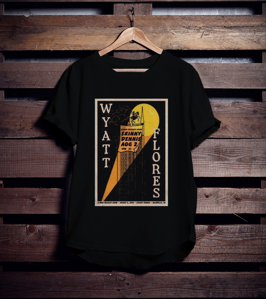 Wyatt Flores Album Release Show Skinny Dennis Aug 2 2026 Nashville TN T-Shirt