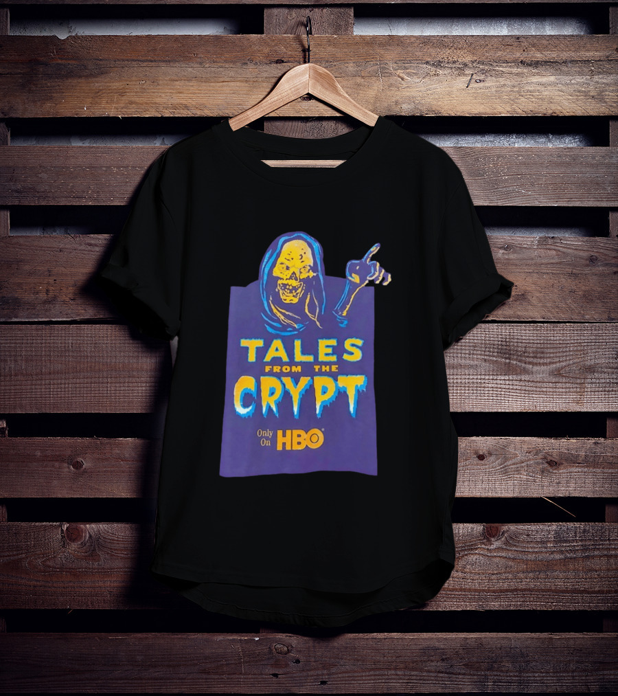 Tales From The Crypt HBO Horror Show Only On HBO T-Shirt