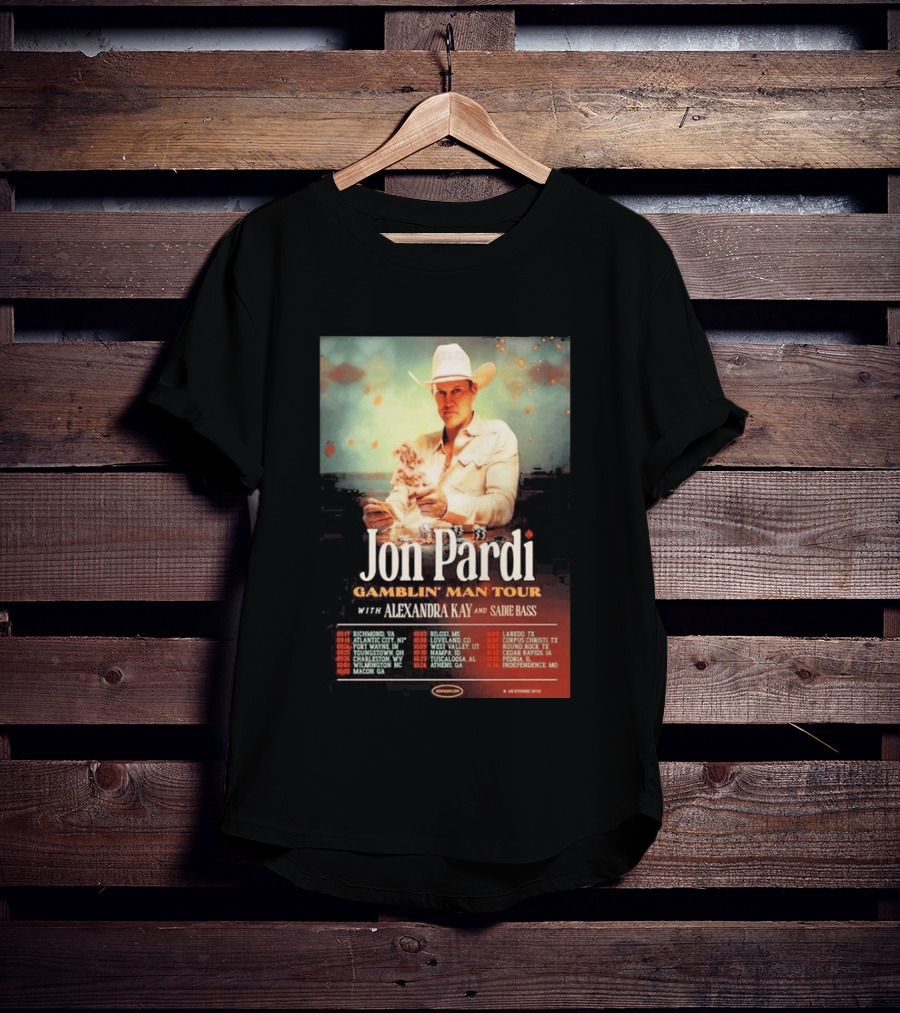 Jon Pardi Gamblin' Man Tour 2026 Featuring Alexandra Kay And Sadie Bass Tour Dates T-Shirt