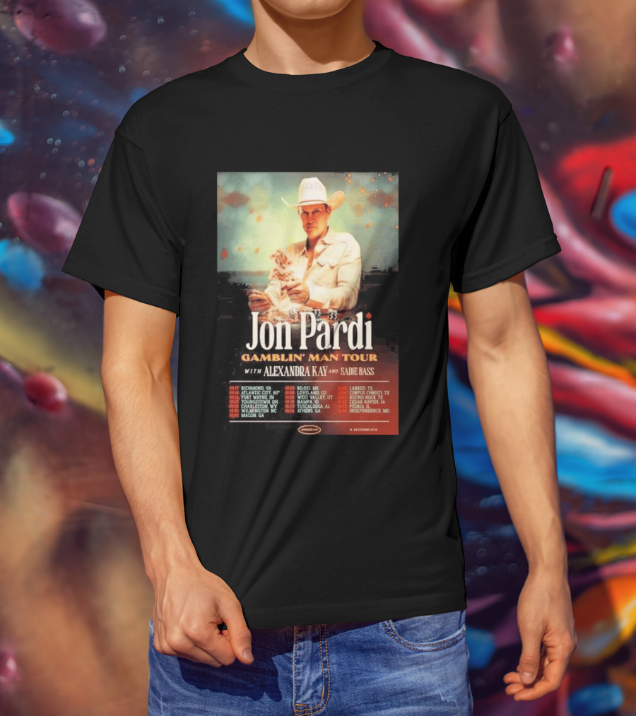 Jon Pardi Gamblin' Man Tour 2026 Featuring Alexandra Kay And Sadie Bass Tour Dates T-Shirt
