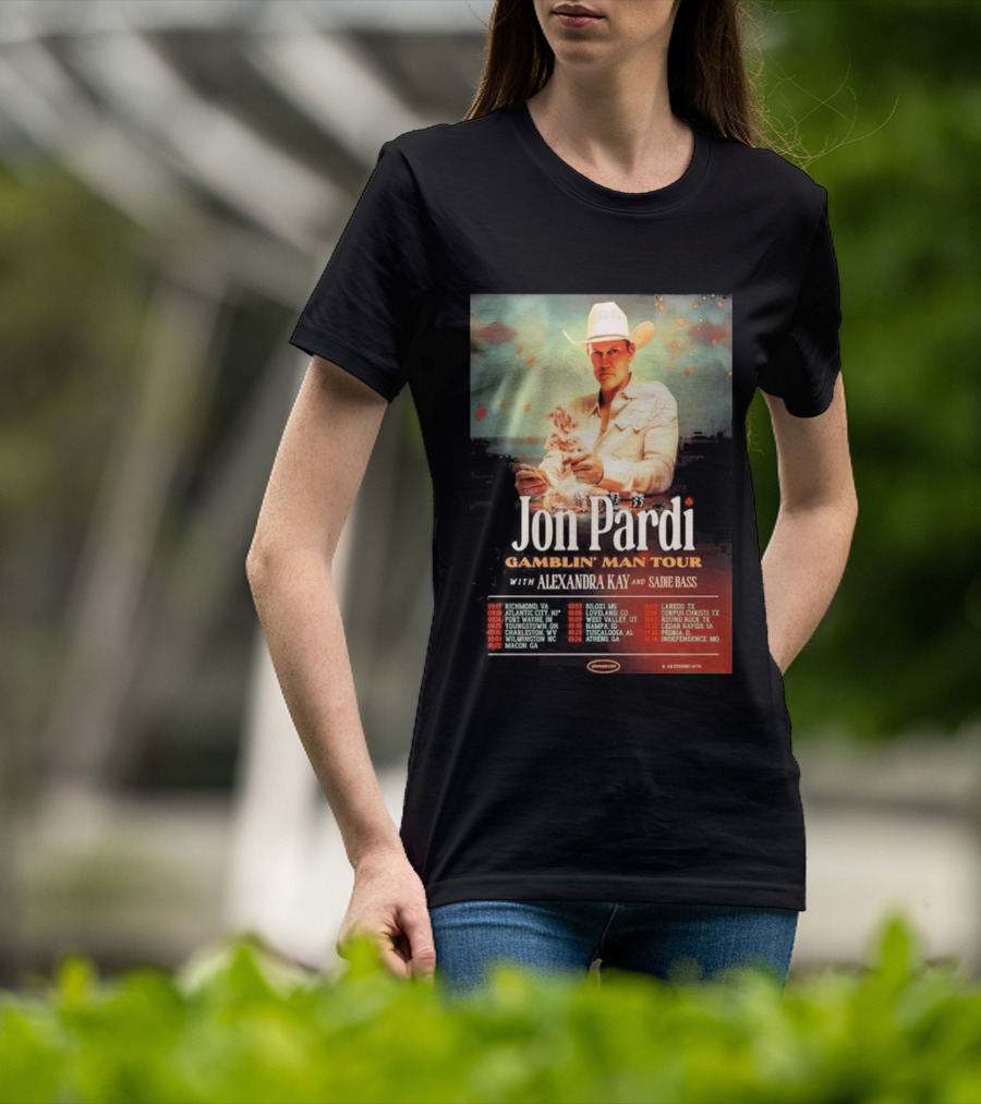 Jon Pardi Gamblin' Man Tour 2026 Featuring Alexandra Kay And Sadie Bass Tour Dates T-Shirt