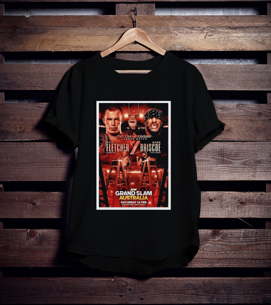 AEW Grand Slam Australia 2026 TNT Championship Ladder Match Kyle Fletcher Vs Mark Briscoe T-Shirt