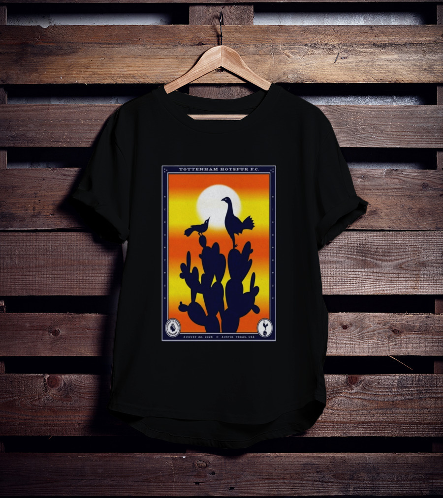 Tottenham Hotspur F.C. Austin Texas August 22 2026 Cactus Silhouette Sunset T-Shirt
