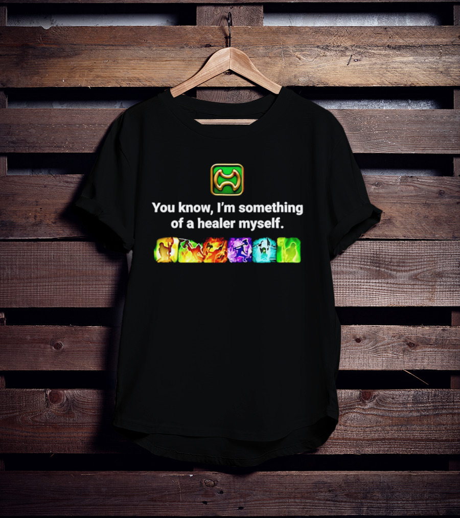 You Know I'm Something Of A Healer Myself Iconic Abilities Warrior T-Shirt
