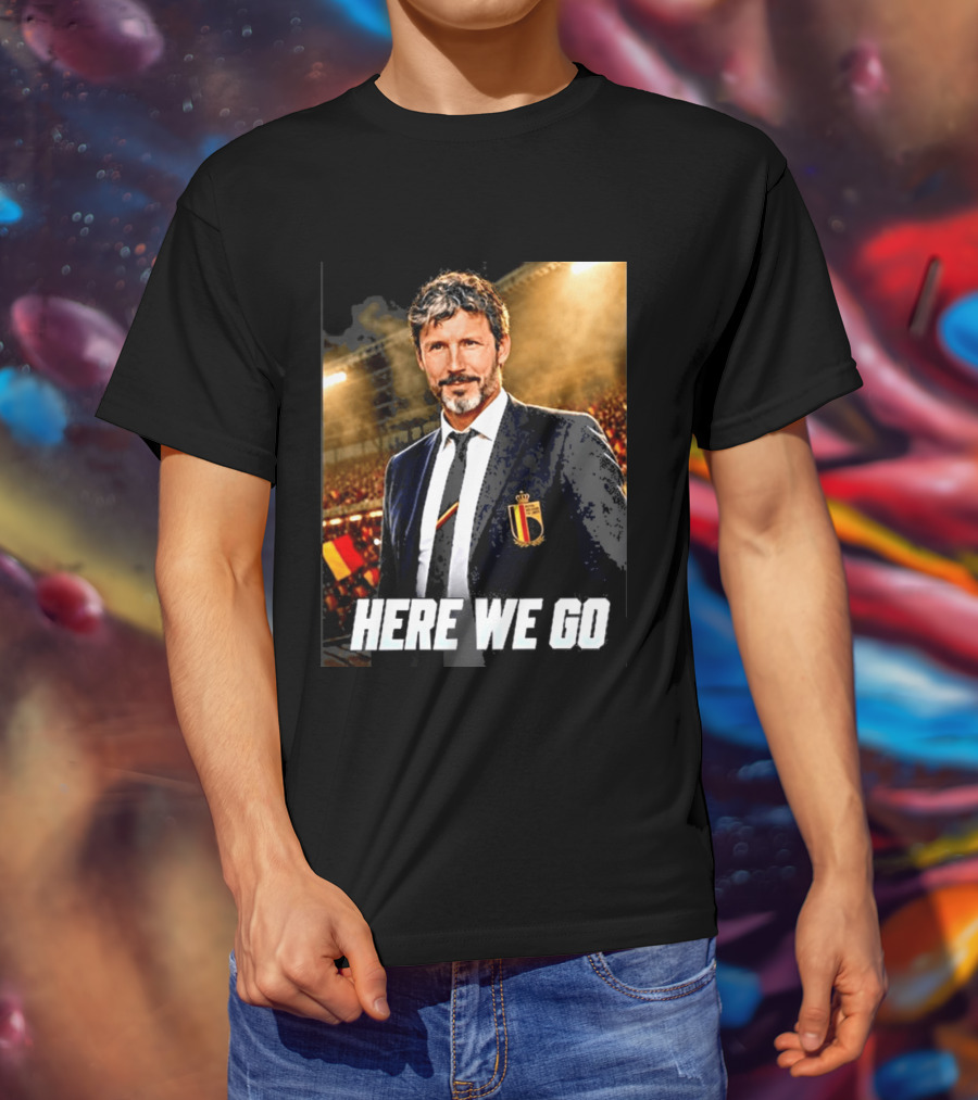 Mark Van Bommel Belgium Coach Announcement Here We Go Soccer Stadium T-Shirt