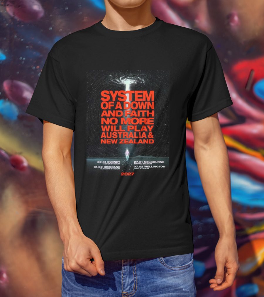System Of A Down And Faith No More Will Play Australia & New Zealand Tour 2027 Sydney Melbourne Brisbane Wellington T-Shirt