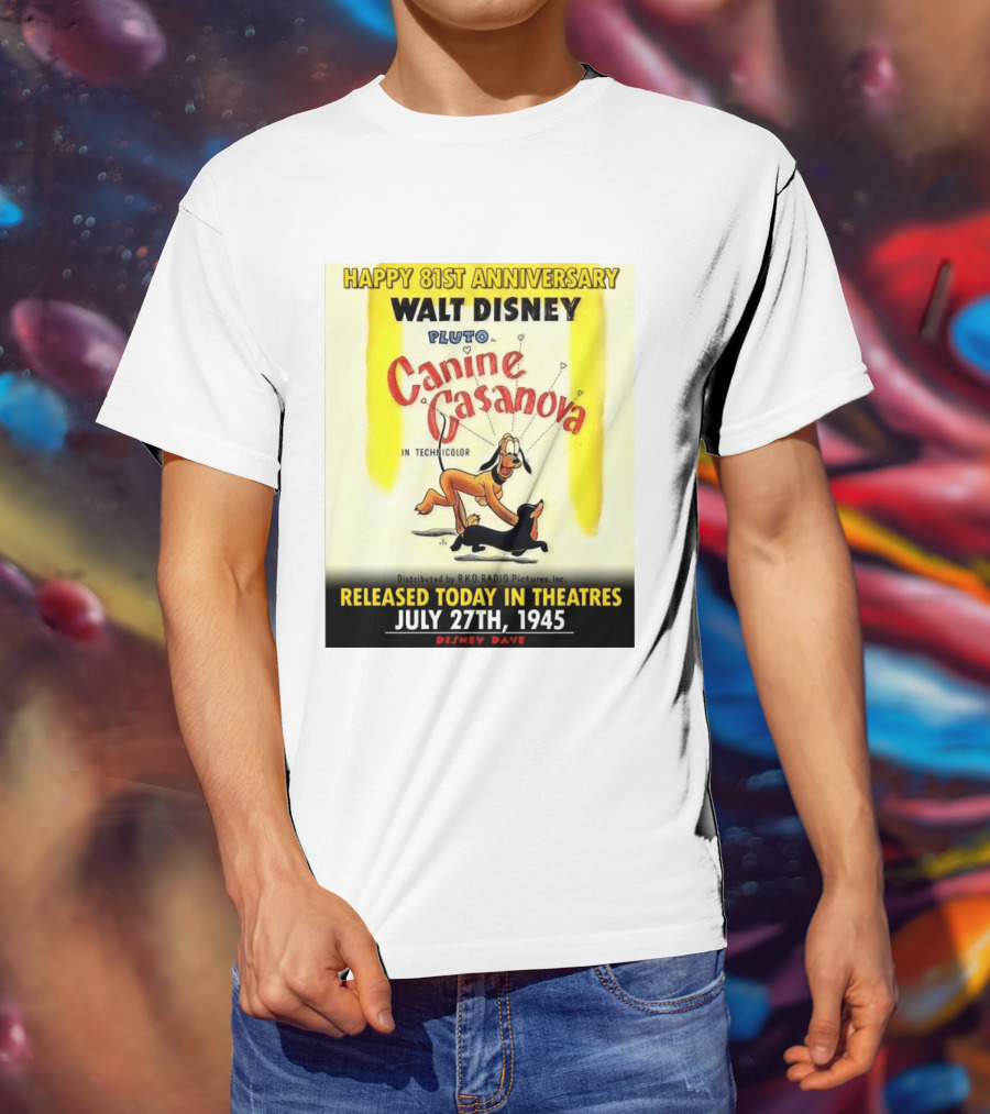 Walt Disney Pluto Canine Casanova 81st Anniversary Released July 27th 1945 T-Shirt