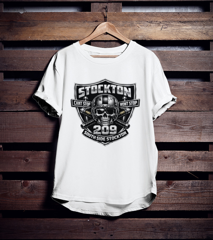 Stockton 209 Cant Stop Wont Stop South Side Stockton Skull Helmet Crossed Bats T-Shirt
