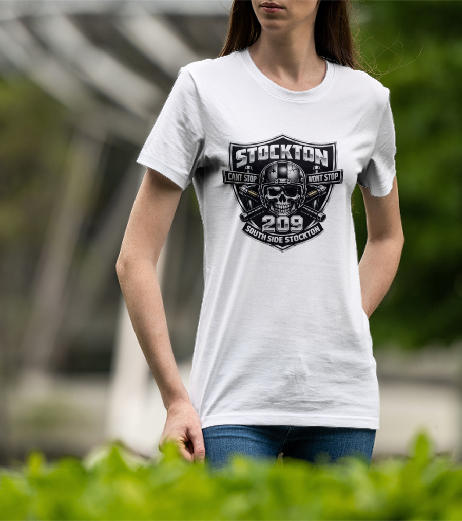 Stockton 209 Cant Stop Wont Stop South Side Stockton Skull Helmet Crossed Bats T-Shirt