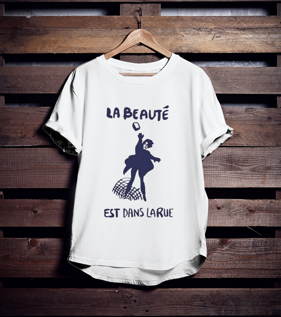 La Beauté Est Dans La Rue Protest Silhouette French T-Shirt
