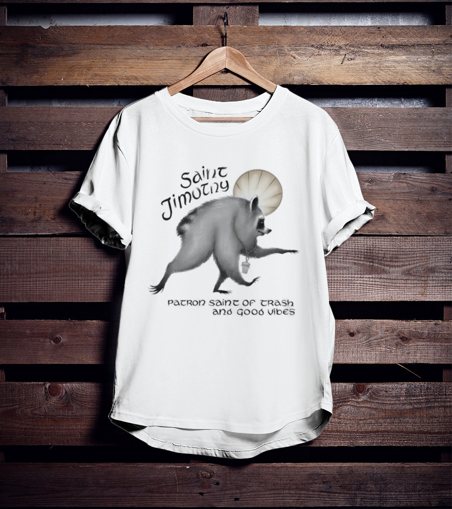 Saint Jimothy Patron Saint Of Trash And Good Vibes Funny Bear Aureole T-Shirt