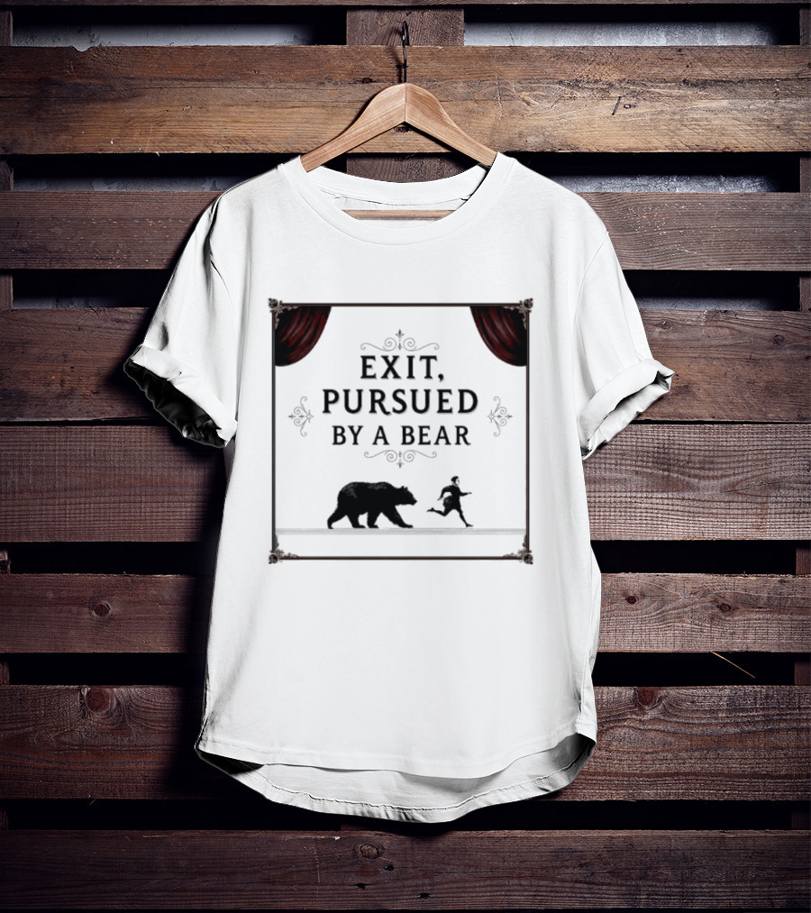 William Shakespeare The Winters Tale Exit Pursued By A Bear T-Shirt