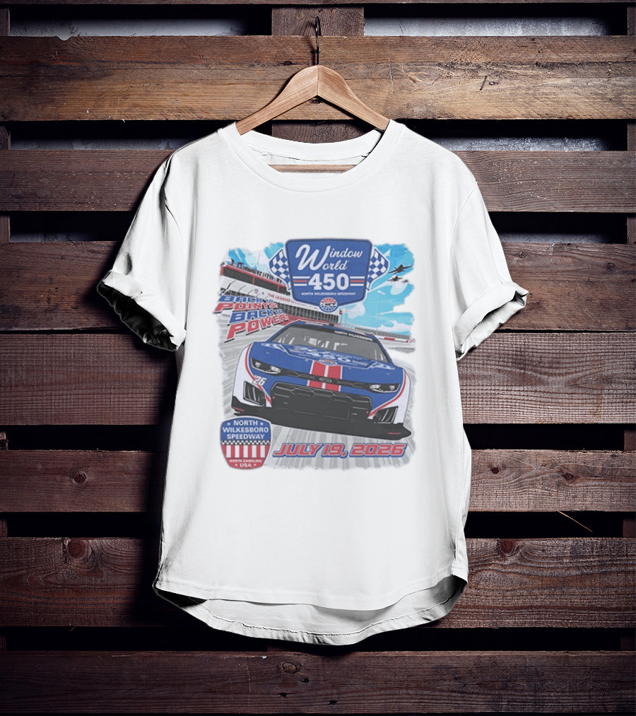 Window World 450 North Wilkesboro Speedway Race July 19 2026 Back To Back Power Racing Event T-Shirt