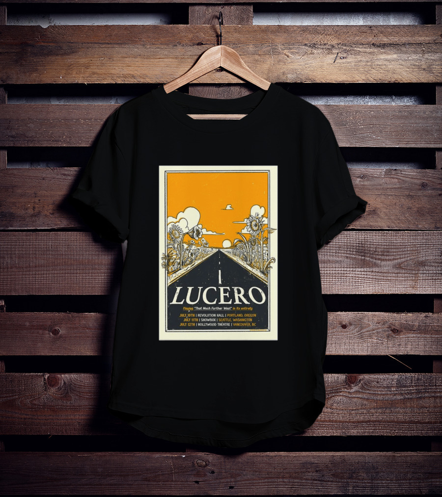 Lucero Playing That Much Further West Portland Seattle Vancouver July 2026 Tour T-Shirt