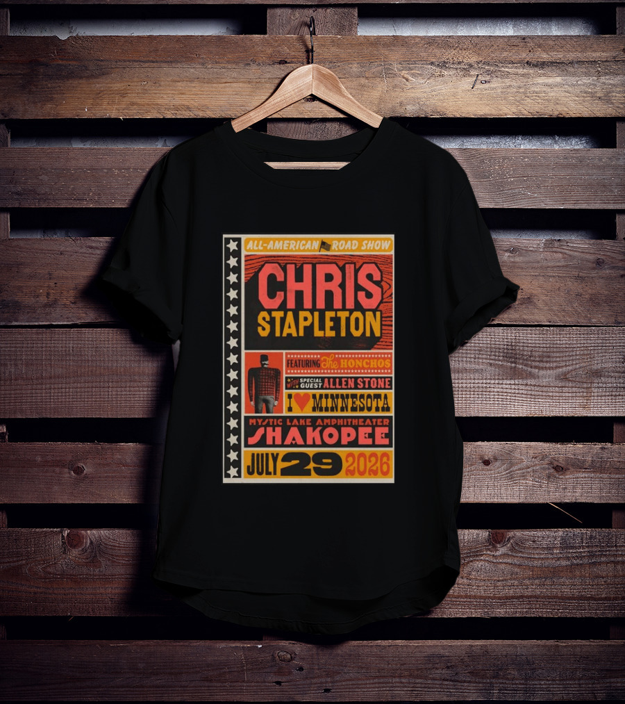 All American Road Show Chris Stapleton Featuring The Honchos Allen Stone Mystic Lake Amphitheater Shakopee July 29 2026 I Love Minnesota T-Shirt