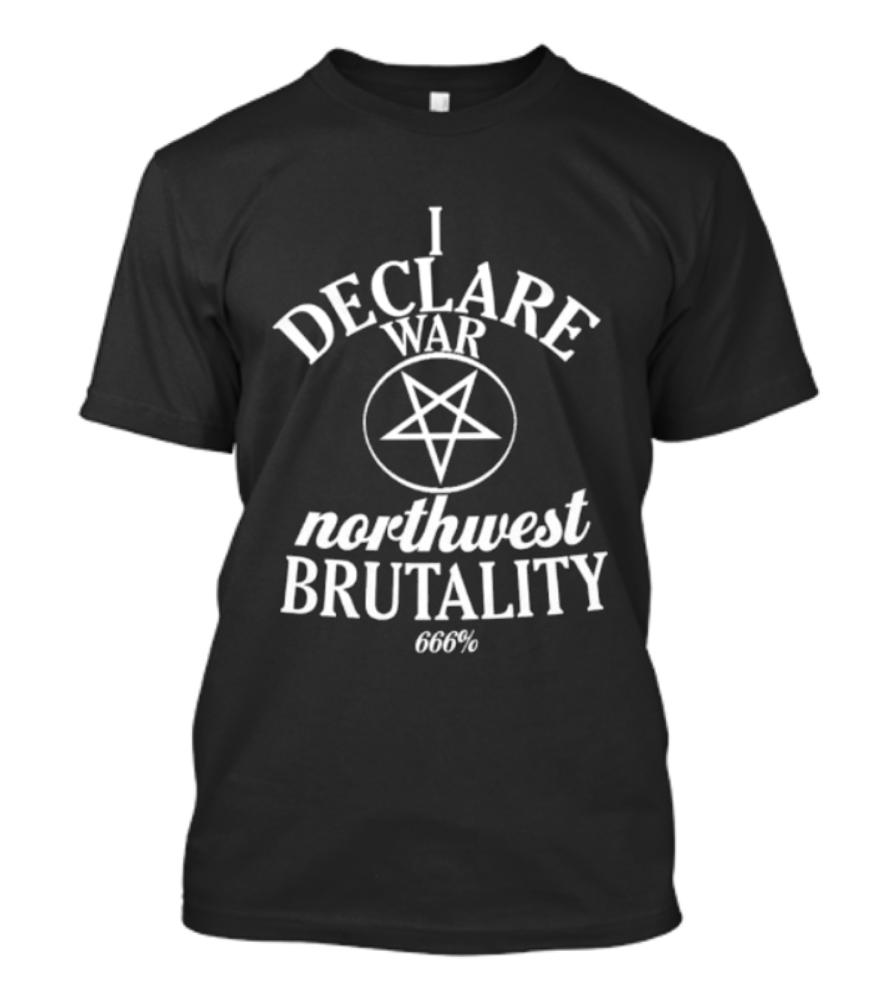 Merchnow Store I Declare War Northwest Brutality 666 Pentagram T-Shirt