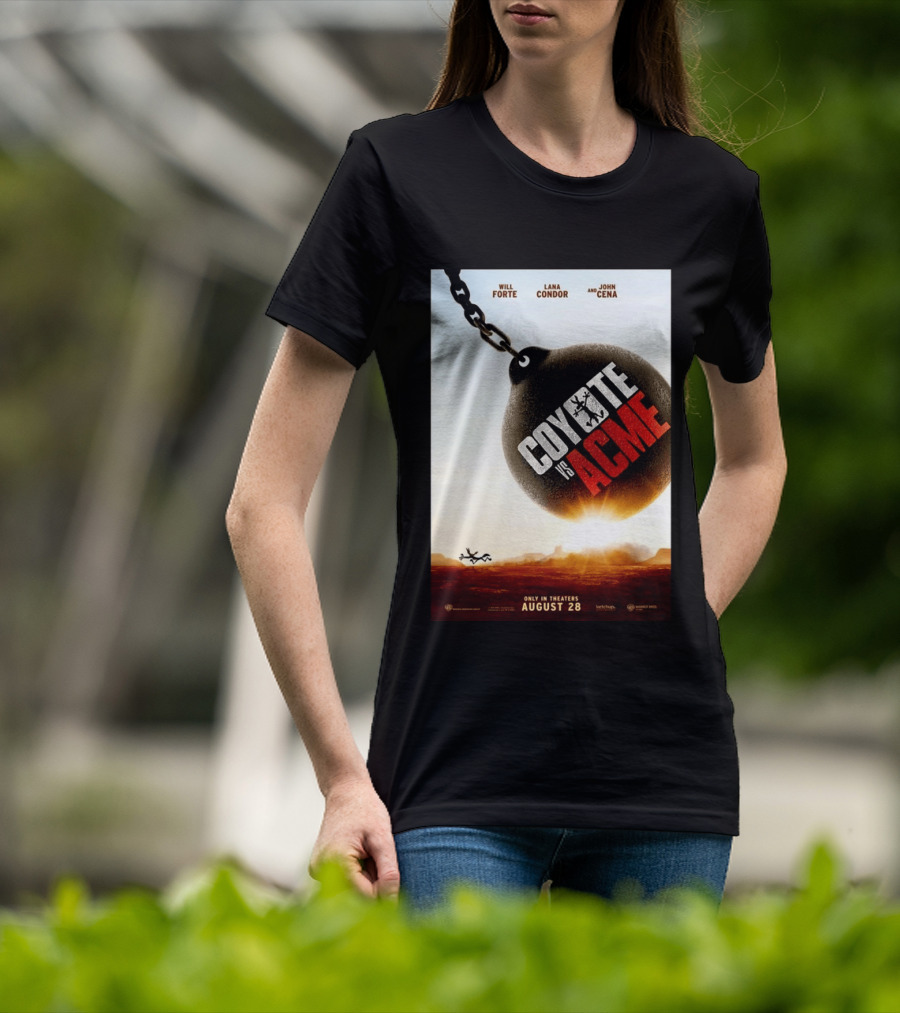 Coyote Vs. Acme In Theaters August 28 Will Forte Lana Condor John Cena Warner Bros Wile E. Coyote T-Shirt