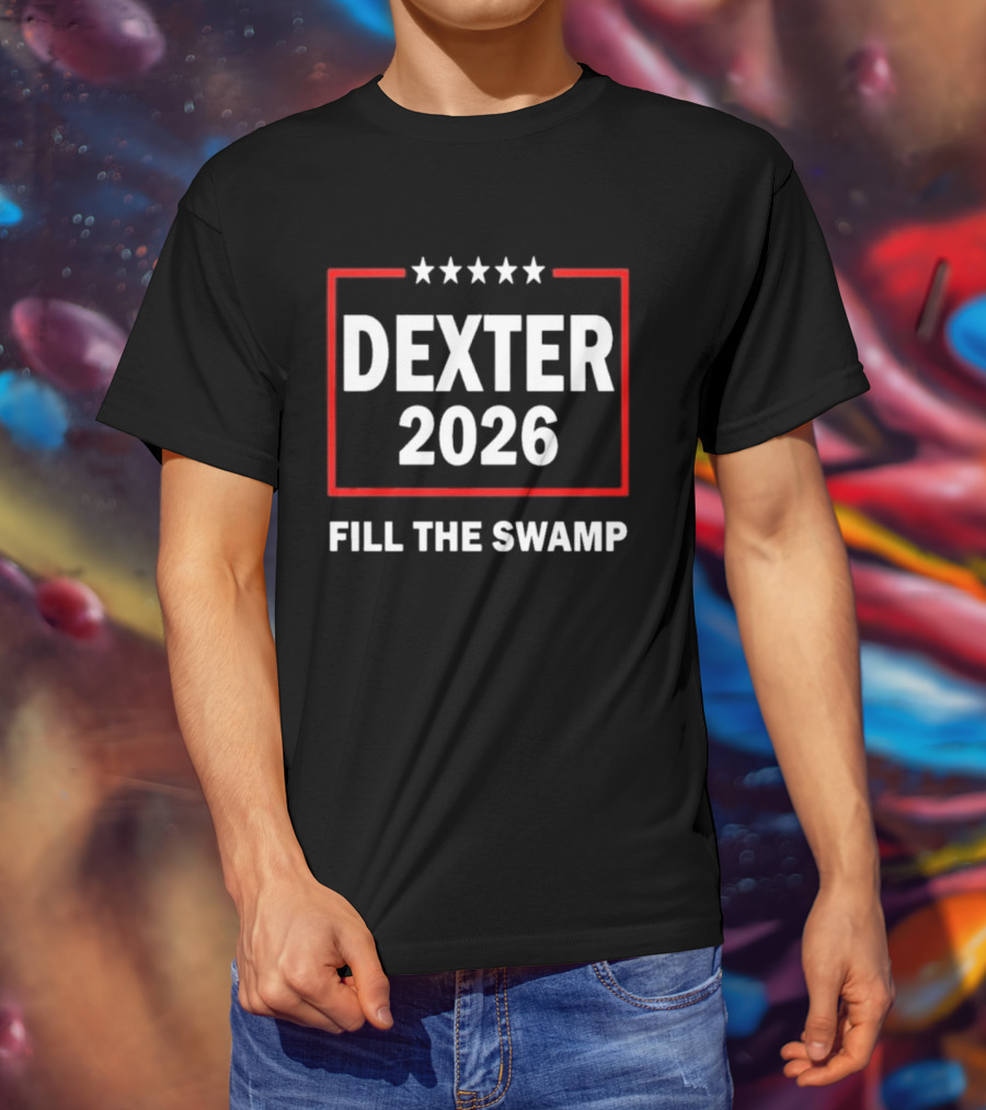 Dexter 2026 Fill The Swamp Five Stars Red Border T-Shirt