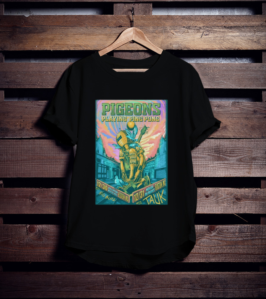 Pigeons Playing Ping Pong Boston MA New Year's Eve 2026 With Tauk House Of Blues T-Shirt