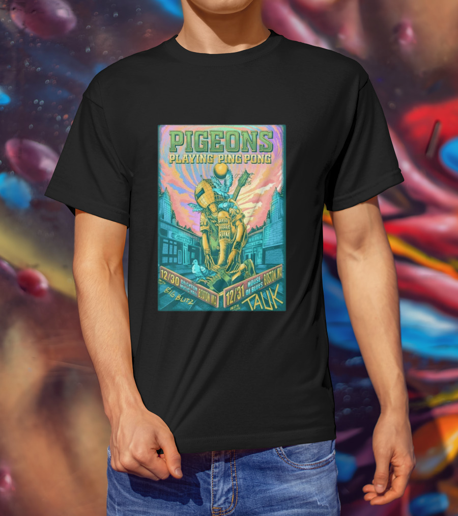 Pigeons Playing Ping Pong Boston MA New Year's Eve 2026 With Tauk House Of Blues T-Shirt