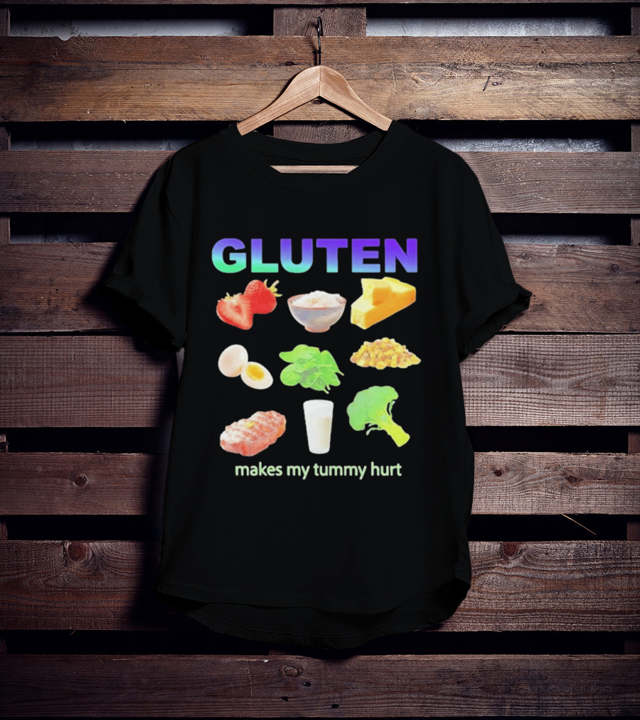 Gluten Makes My Tummy Hurt Food And Celiac Disease T-Shirt