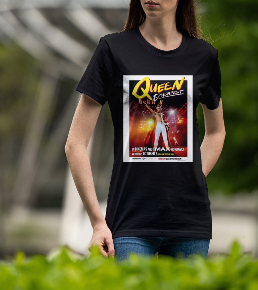 Queen Budapest In Cinemas IMAX Worldwide October 7 Limited Time Only T-Shirt