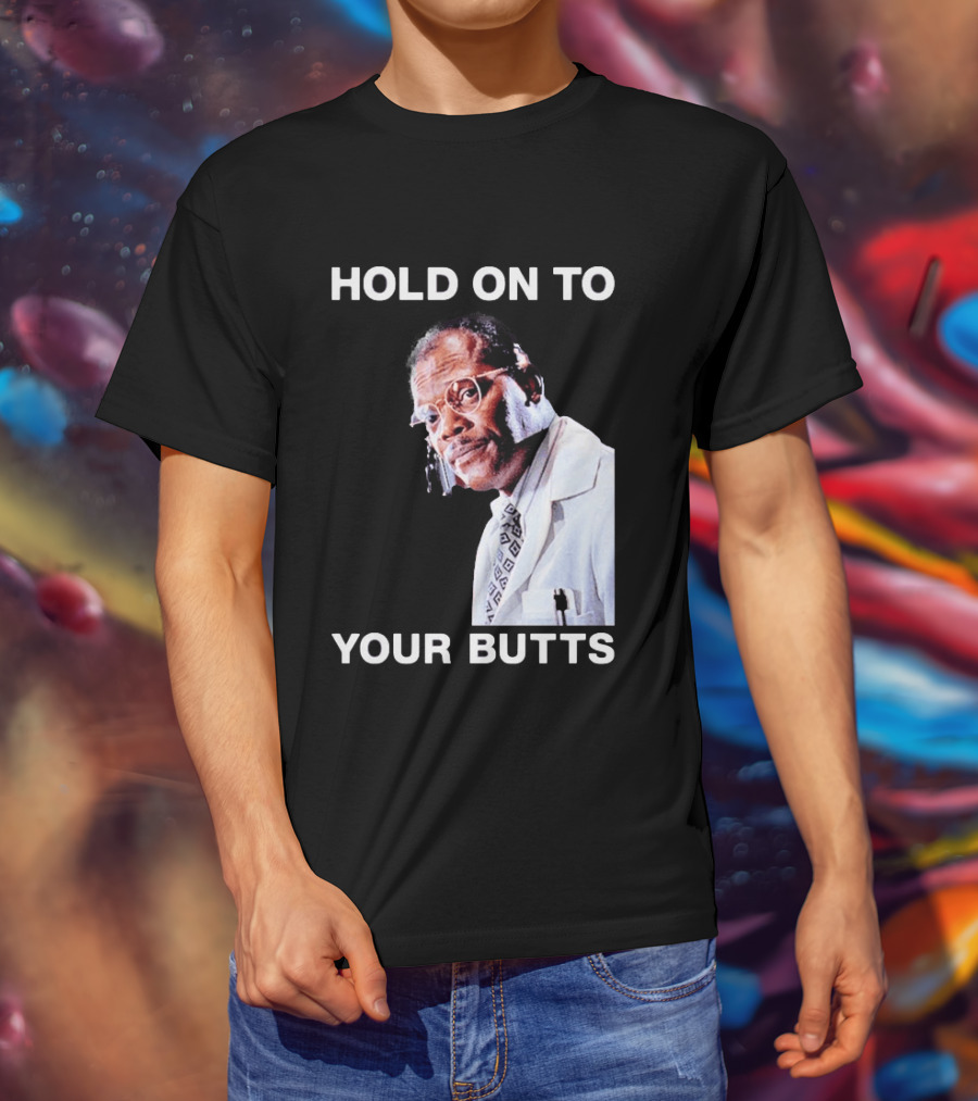 Hold On To Your Butts Jurassic Park Scene T-Shirt