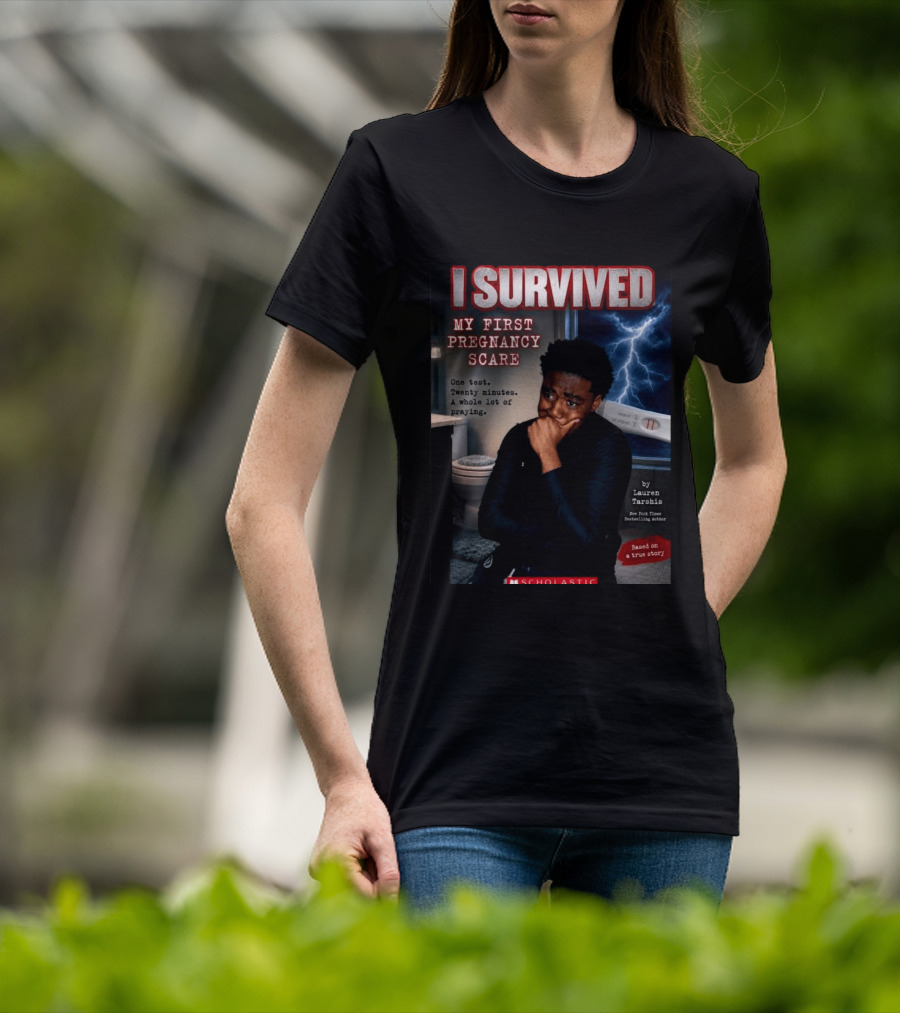 I Survived My First Pregnancy Scare One Test Twenty Minutes A Whole Lot Of Praying T-Shirt