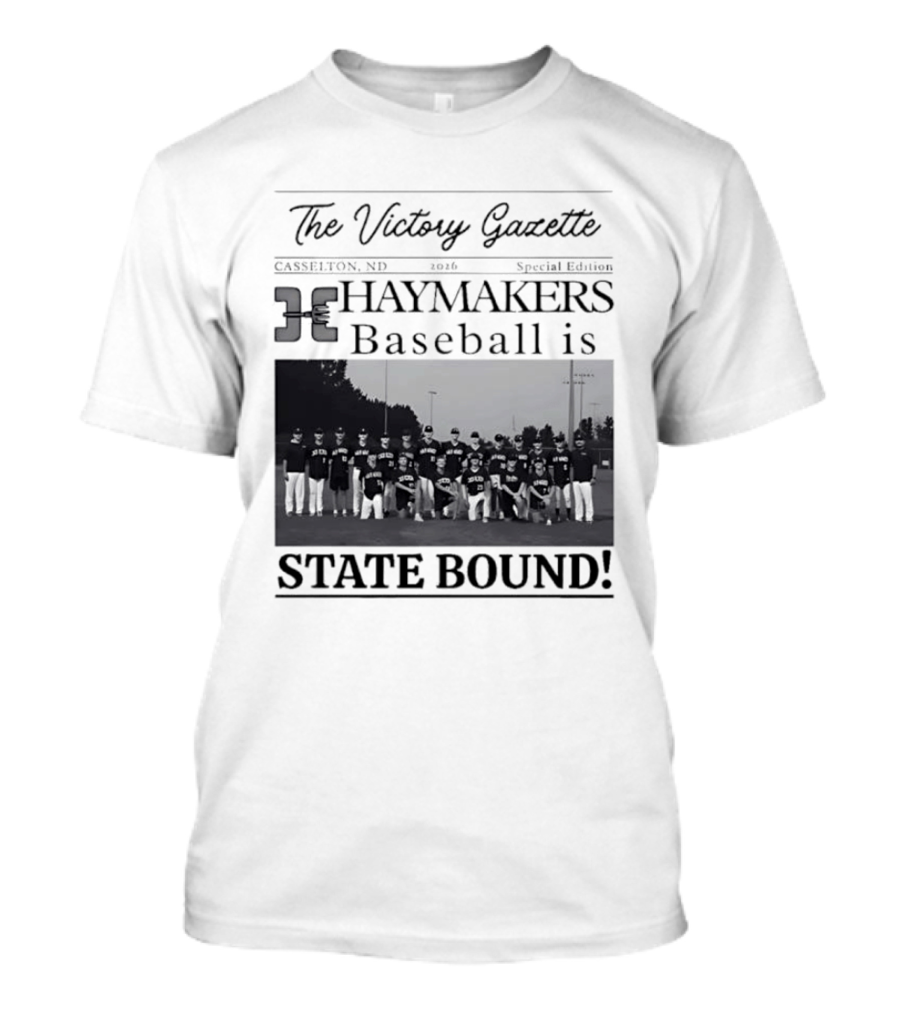 The Victory Gazette Casselton Haymakers Baseball State Bound 2026 Special Edition T-Shirt