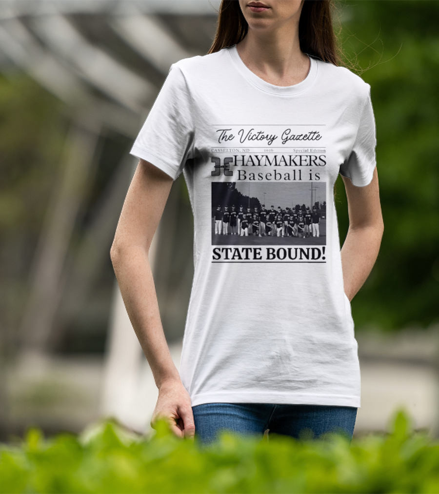 The Victory Gazette Casselton Haymakers Baseball State Bound 2026 Special Edition T-Shirt