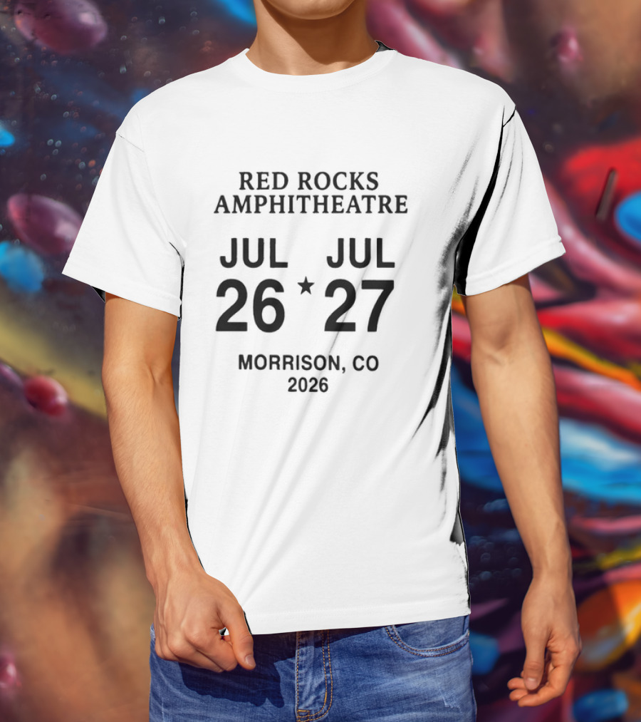 Red Rocks Amphitheatre July 26 27 2026 Morrison CO T-Shirt