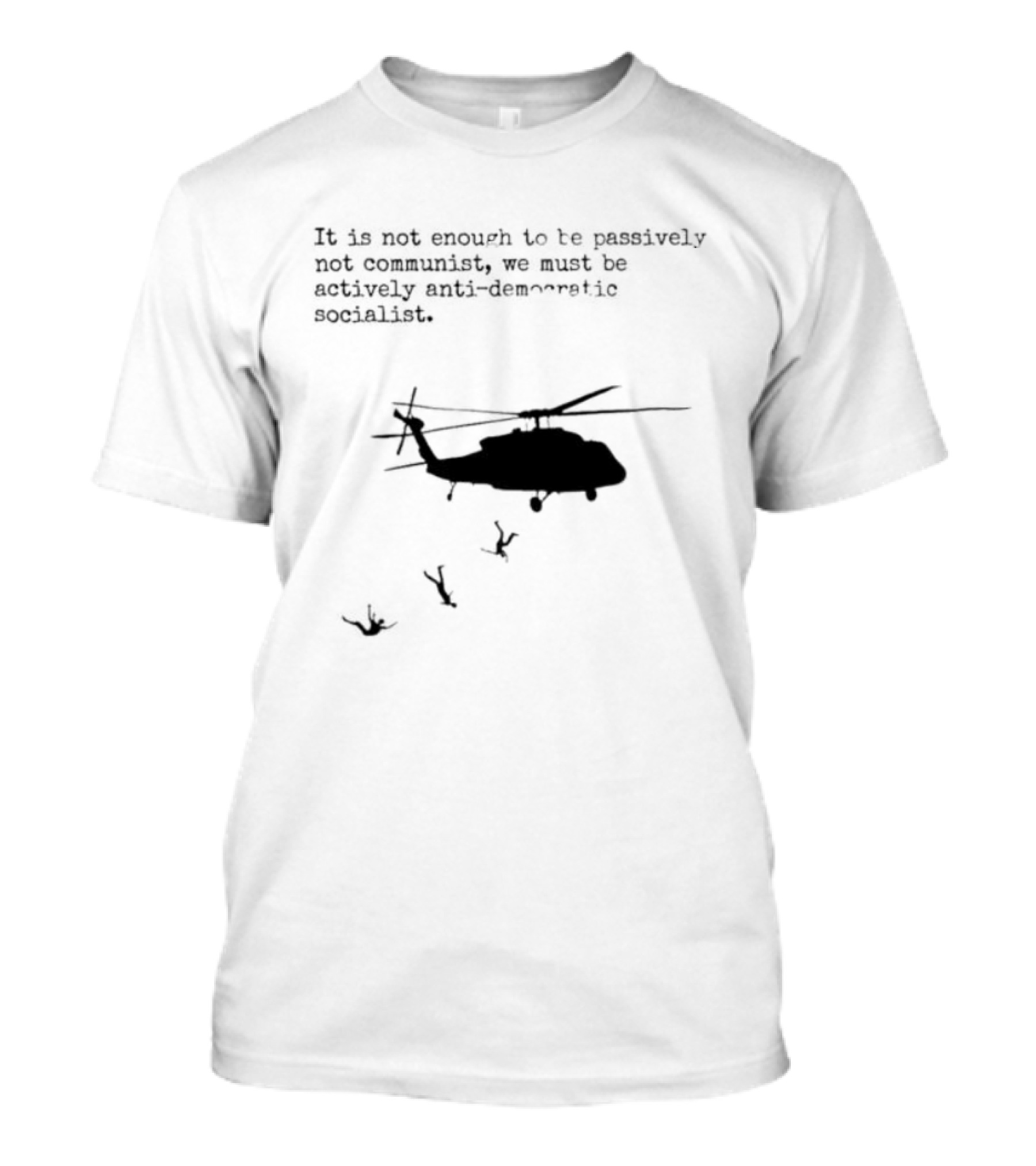 Satirical Anti Socialism Helicopter Ejection For Communists T-Shirt
