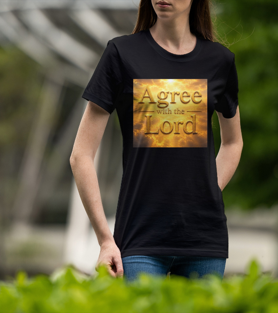 Agree With The Lord Golden Cloudy Sky T-Shirt