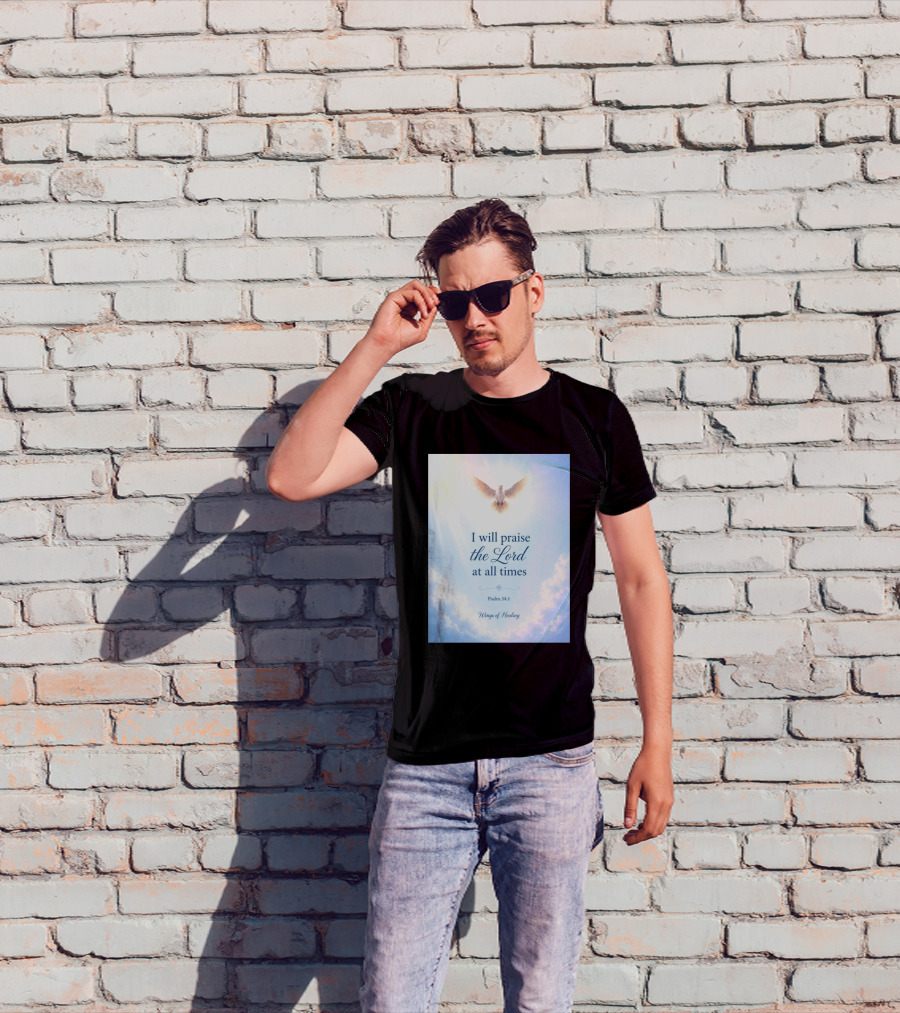 I Will Praise The Lord At All Times Psalm 34:1 Wings Of Healing Dove In Clouds T-Shirt