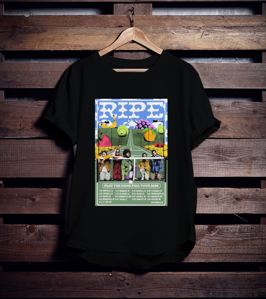 Ripe Play The Game Fall Tour 2026 With Fruit And Tennis Court T-Shirt