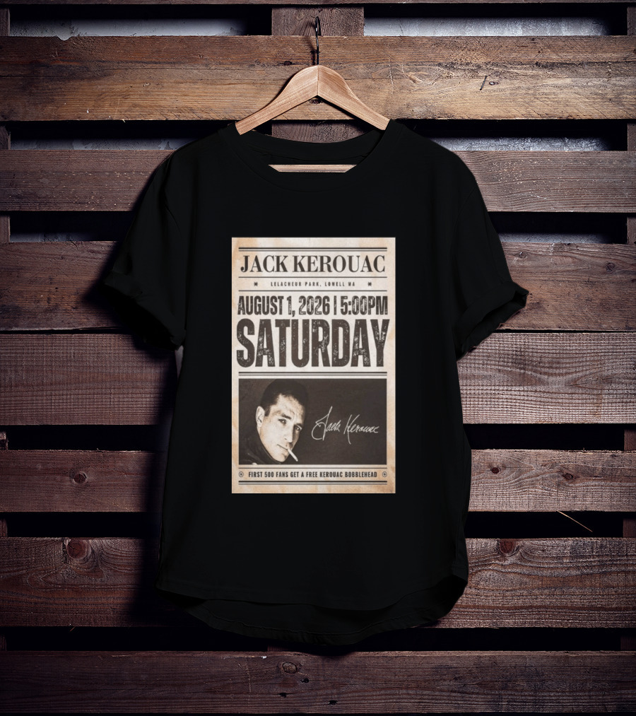 Jack Kerouac Lelacheur Park Lowell MA August 1 2026 Saturday 5PM Event T-Shirt