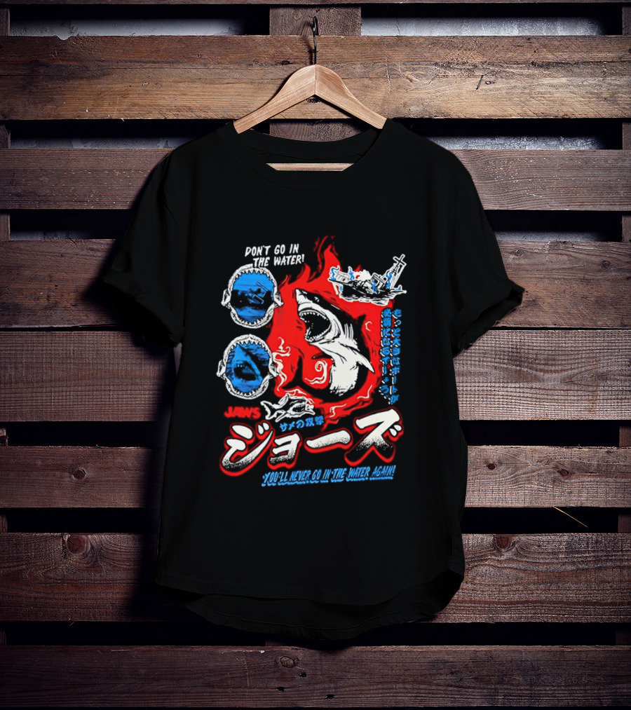 Jaws Don't Go In The Water Japanese You'll Never Go In The Water Again T-Shirt