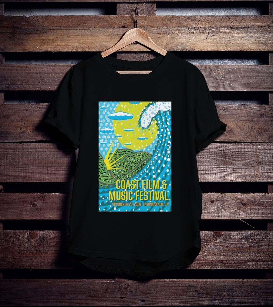 Coast Film And Music Festival Laguna Beach CA October 16 25 2026 Scenic Wave Sun And Clouds T-Shirt
