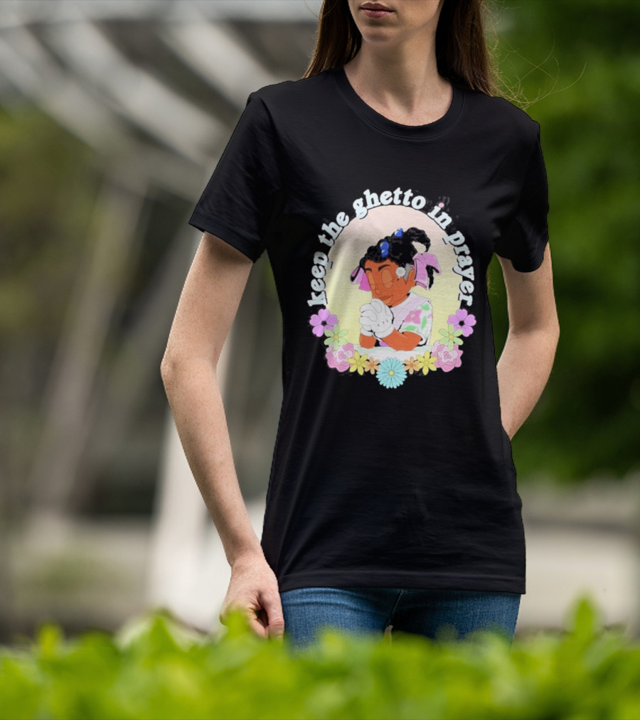 Keep The Ghetto In Prayer Illustration With Floral Accents T-Shirt
