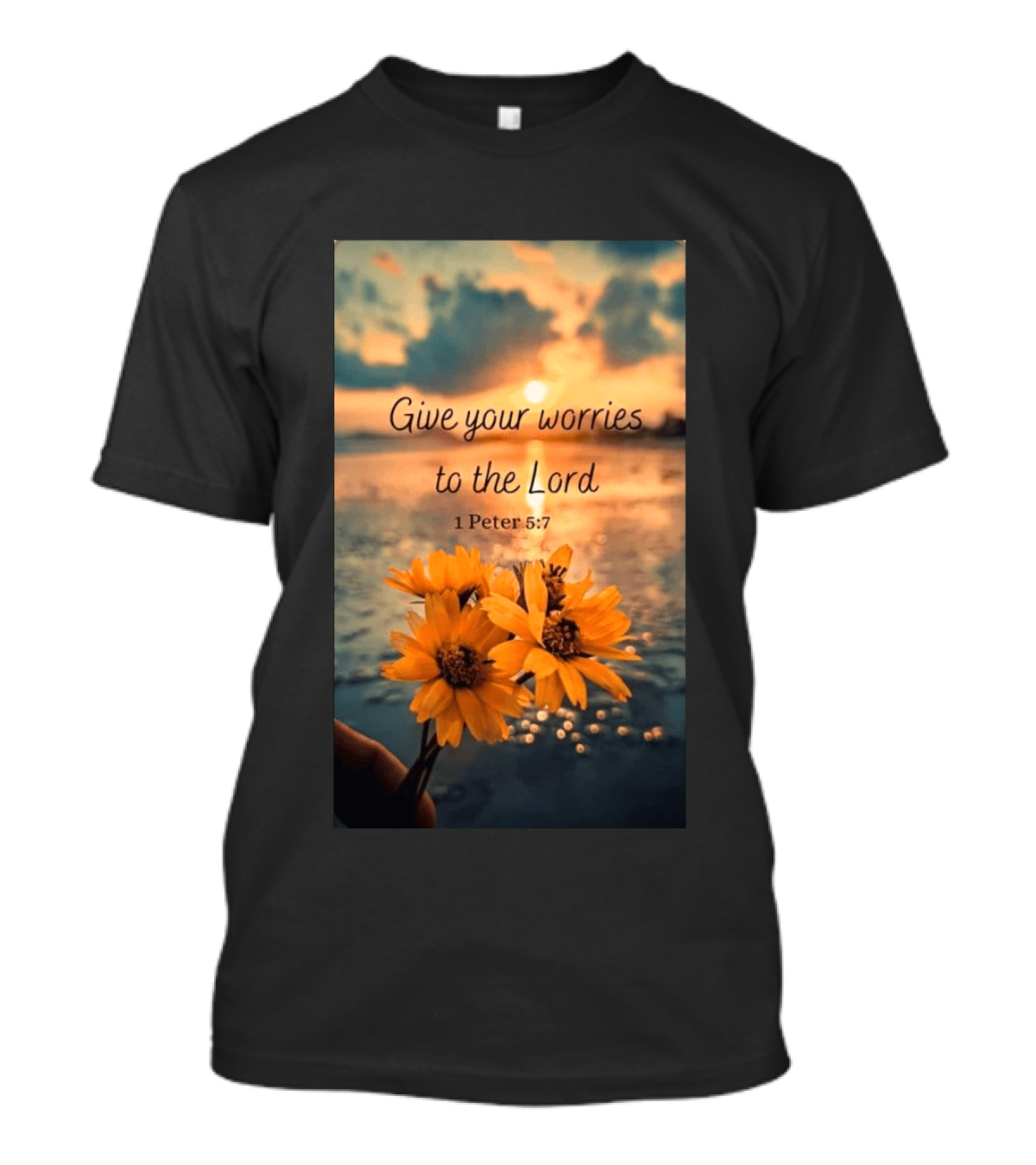 Give Your Worries To The Lord 1 Peter 5:7 Yellow Flowers At Sunset With Ocean T-Shirt