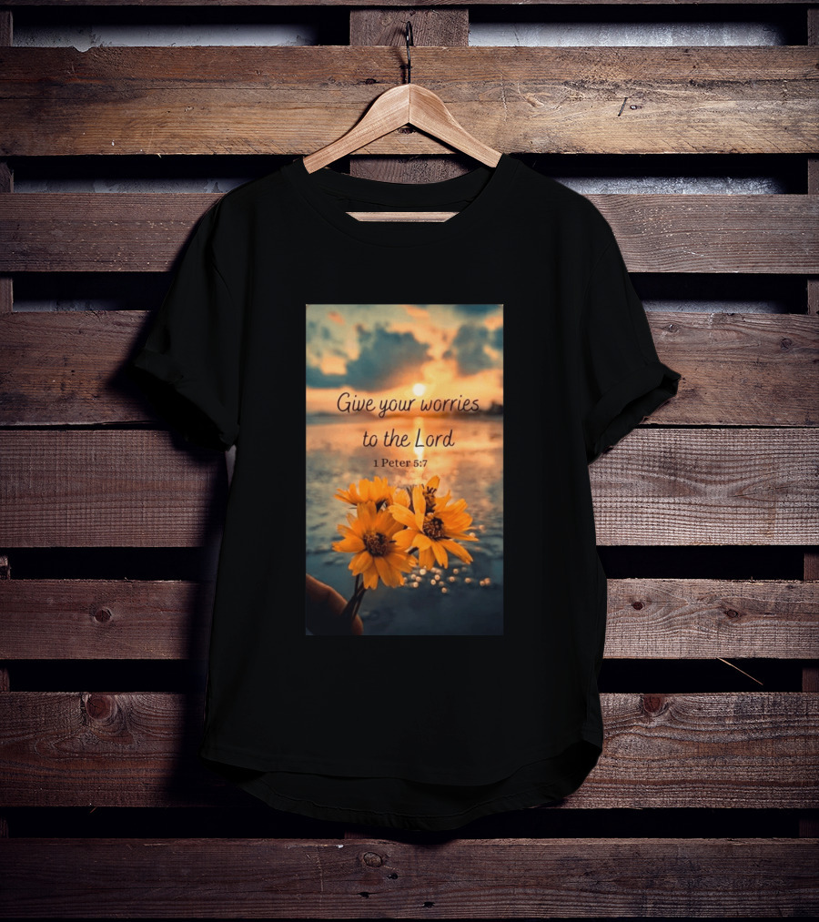 Give Your Worries To The Lord 1 Peter 5:7 Yellow Flowers At Sunset With Ocean T-Shirt