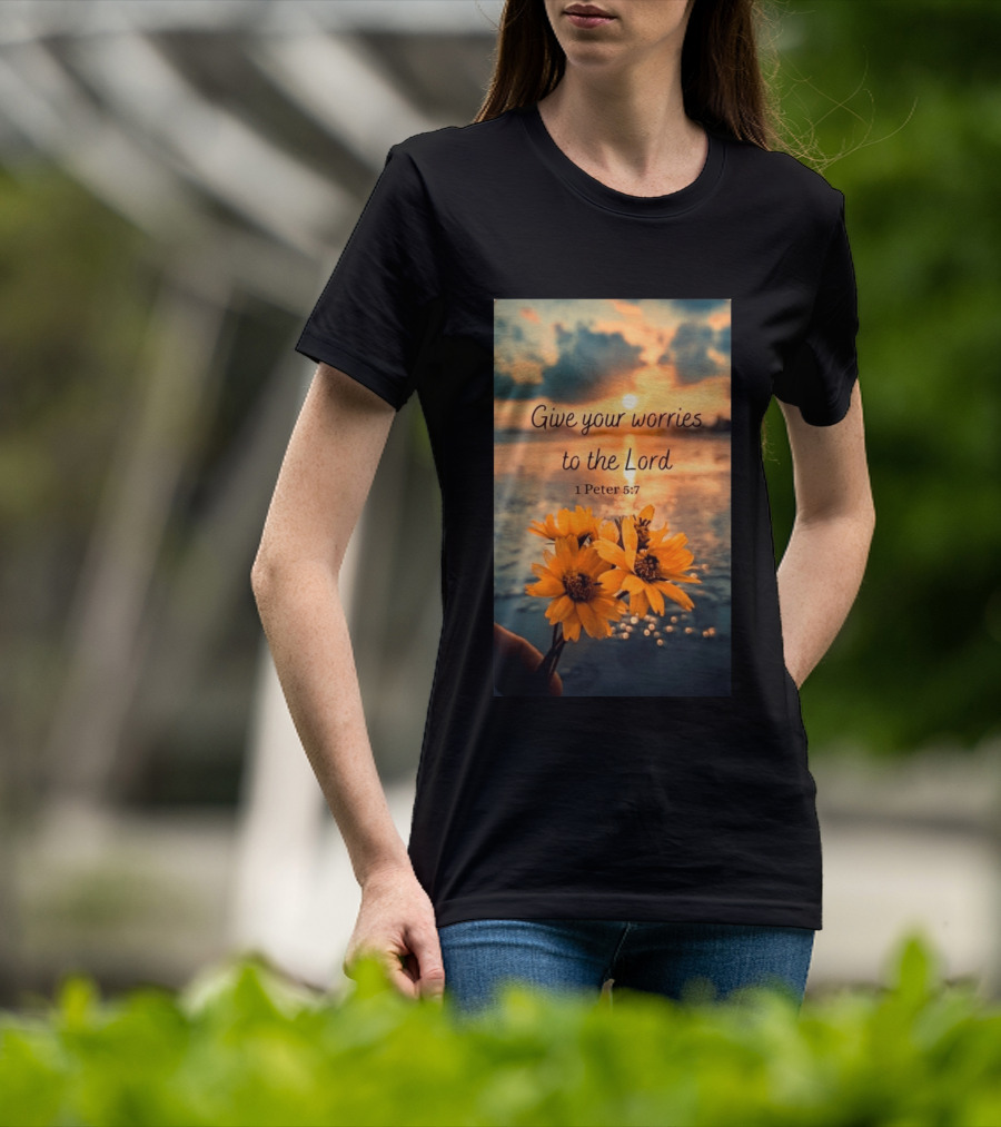 Give Your Worries To The Lord 1 Peter 5:7 Yellow Flowers At Sunset With Ocean T-Shirt
