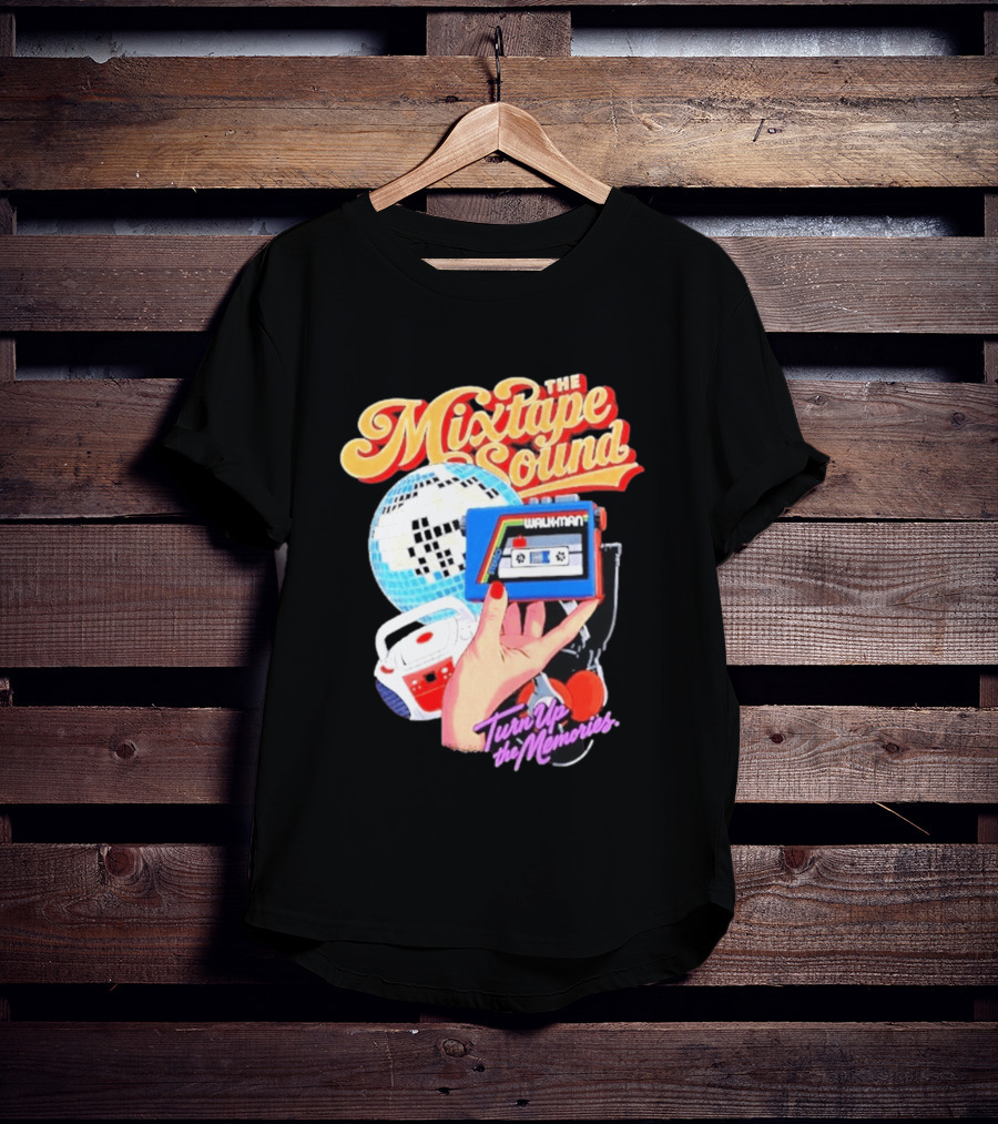 The Mixtape Sound Walkman Turn Up The Memories Disco Vibes T-Shirt