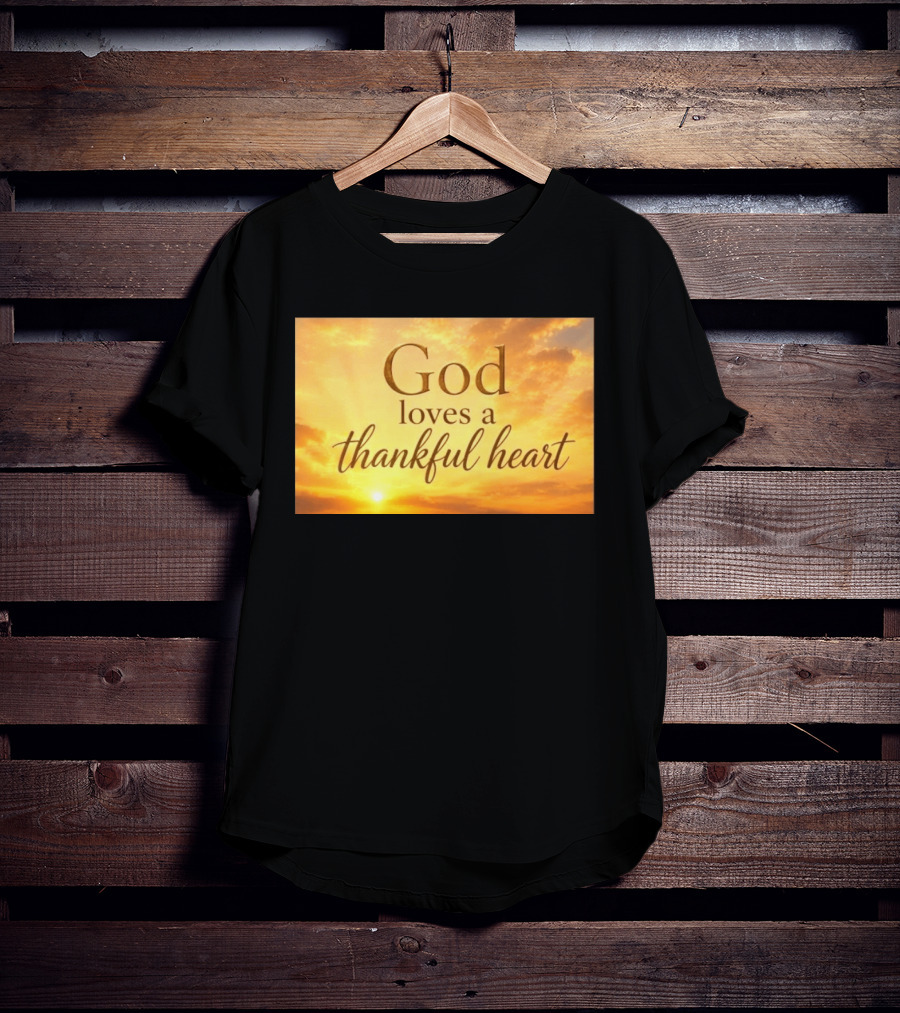 God Loves A Thankful Heart Sunlight Sky T-Shirt