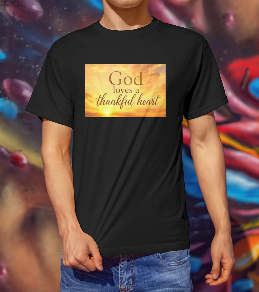 God Loves A Thankful Heart Sunlight Sky T-Shirt