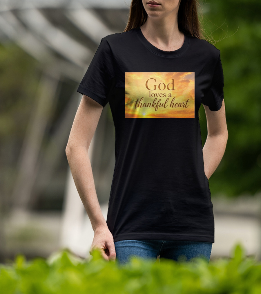 God Loves A Thankful Heart Sunlight Sky T-Shirt